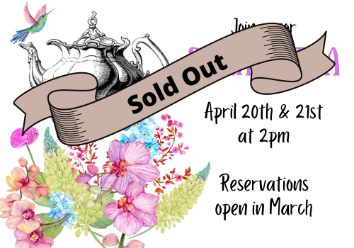 That was Fast! The Spring Tea is Sold Out!